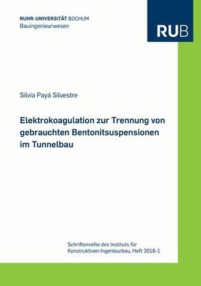 Elektrokoagulation zur Trennung von gebrauchten Bentonitsuspensionen im Tunnelbau von Payá Silvestre,  Silvia