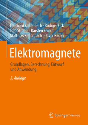 Elektromagnete von Eick,  Rüdiger, Feindt,  Karsten, Kallenbach,  Eberhard, Kallenbach,  Matthias, Radler,  Oliver, Ströhla,  Tom