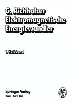 Elektromagnetische Energiewandler von Aichholzer,  G.