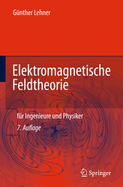 Elektromagnetische Feldtheorie von Lehner,  Günther