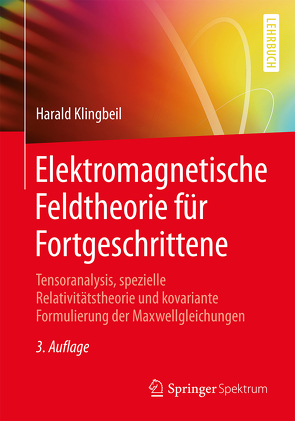 Elektromagnetische Feldtheorie für Fortgeschrittene von Klingbeil,  Harald