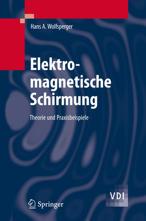 Elektromagnetische Schirmung von Wolfsperger,  Hans A.