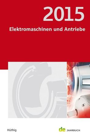 Elektromaschinen und Antriebe 2015 von Behrends,  Peter