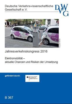 Elektromobilität – aktuelle Chancen und Risiken der Umsetzung von Ebert,  Christoph, Falkenhein,  Armin, Gabriel,  Nico, Heilig,  Michael, Nissen,  Gunter, Rehborn,  Hubert, Reiß,  Svenja, Schiller,  Christian, Schütte,  Fabian, Seidel,  Christian, Simic,  Slavko, Steinsiek,  Dennis