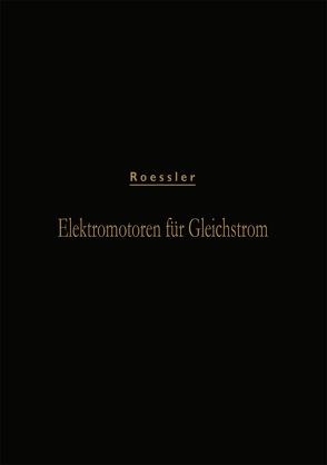 Elektromotoren für Gleichstrom von Roessler,  Gustav