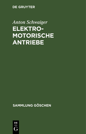 Elektromotorische Antriebe von Schwaiger,  Anton