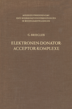 Elektronen-Donator-Acceptor-Komplexe von Briegleb,  Günther, Liptay,  Wolfgang