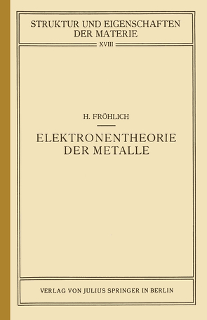 Elektronentheorie der Metalle von Born,  M., Fröhlich,  Herbert, Mark,  H.