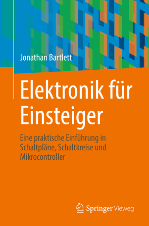 Elektronik für Einsteiger von Bartlett,  Jonathan