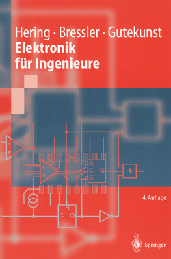 Elektronik für Ingenieure von Austmann,  H.-H., Bressler,  Klaus, Gutekunst,  Jürgen, Hering,  Ekbert, Langner,  J., Laveure,  W., Martin,  R., Reichert,  M., Strauß,  J., Streib,  W.