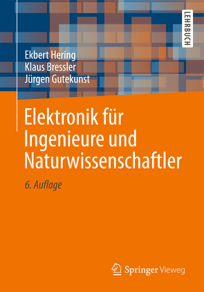 Elektronik für Ingenieure und Naturwissenschaftler von Bressler,  Klaus, Gutekunst,  Jürgen, Hering,  Ekbert