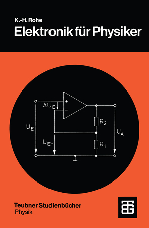 Elektronik für Physiker von Rohe,  Karl H.