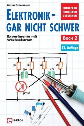 Elektronik – gar nicht schwer von Diedrich,  Kurt, Schommers,  Adrian