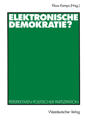 Elektronische Demokratie? von Kamps,  Klaus