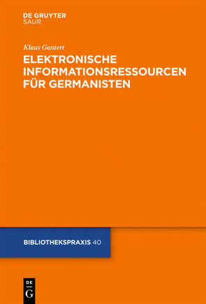 Elektronische Informationsressourcen für Germanisten von Gantert,  Klaus