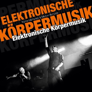 Elektronische Körpermusik von Hampejs,  Yuma, Schulze,  Marcel, van Vegas,  Eli