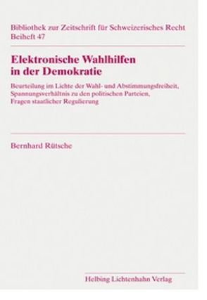 Elektronische Wahlhilfen in der Demokratie von Rütsche,  Bernhard