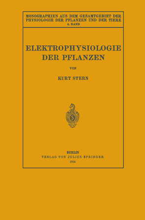 Elektrophysiologie der Pflanzen von Czapek,  F., Gildmeister,  M., Godlewski,  E., Neuberg,  C., Parnas,  J., Stern,  Kurt