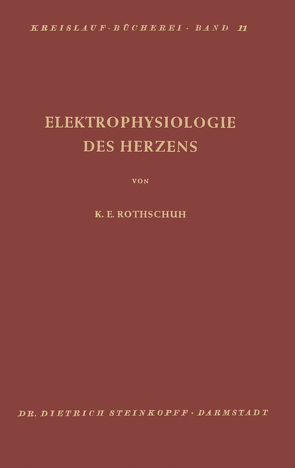 Elektrophysiologie des Herzens von Rothschild,  K.E., Schütz,  E.