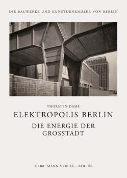 Elektropolis Berlin von Dame,  Thorsten