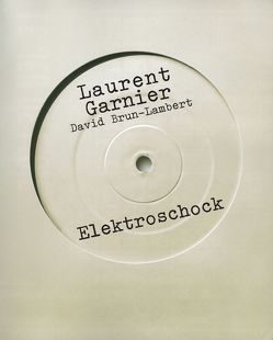 Elektroschock von Brun-Lambert,  David, Garnier,  Laurent, Schulz,  Oliver Ilan