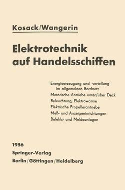 Elektrotechnik auf Handelsschiffen von Kosack,  Hans-Joachim, Wangerin,  Albert