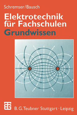 Elektrotechnik für Fachschulen von Bausch,  Hansjürgen, Schremser,  Horst