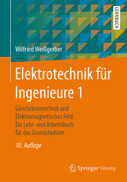 Elektrotechnik für Ingenieure 1 von Weißgerber,  Wilfried