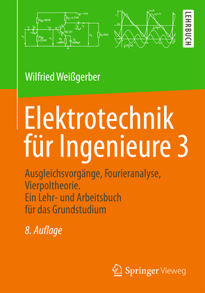 Elektrotechnik für Ingenieure 3 von Weißgerber,  Wilfried