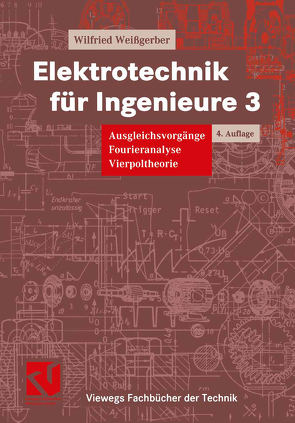 Elektrotechnik für Ingenieure 3 von Weißgerber,  Wilfried