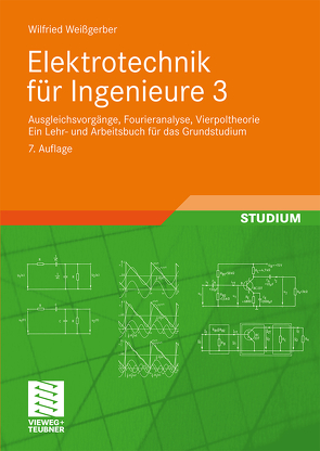 Elektrotechnik für Ingenieure 3 von Weißgerber,  Wilfried