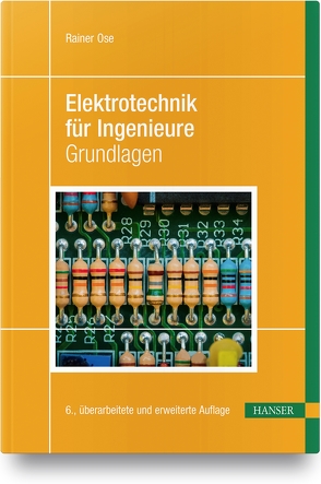 Elektrotechnik für Ingenieure von Ose,  Rainer