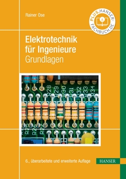 Elektrotechnik für Ingenieure von Ose,  Rainer