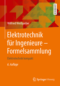 Elektrotechnik für Ingenieure – Formelsammlung von Weißgerber,  Wilfried