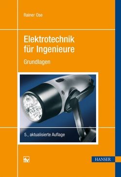 Elektrotechnik für Ingenieure von Ose,  Rainer