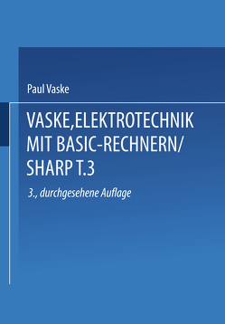 Elektrotechnik mit BASIC-Rechnern (SHARP) von Vaske,  Dr.-Ing. Paul