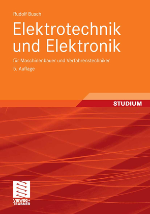 Elektrotechnik und Elektronik von Busch,  Rudolf