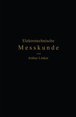 Elektrotechnische Messkunde von Linker,  Arthur