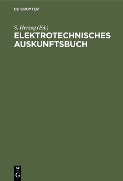 Elektrotechnisches Auskunftsbuch von Herzog,  S