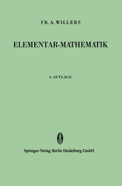 Elementar-Mathematik von Willers,  Fr. A.