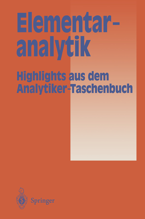 Elementaranalytik von Bahadir,  A.M., Borsdorf,  R., Danzer,  K., Fresenius,  W., Galensa,  R., Günzler,  Helmut, Huber,  W., Lüderwald,  I., Schwedt,  G., Tölg,  G., Wisser,  H.