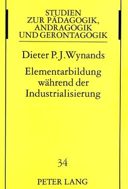 Elementarbildung während der Industrialisierung von Wynands,  Dieter Elementarbildung während der Industrialisierung von Wynands,  Dieter