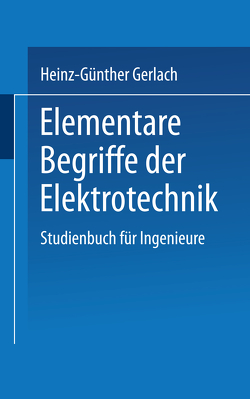 Elementare Begriffe der Elektrotechnik von GERLACH