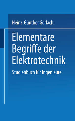 Elementare Begriffe der Elektrotechnik von GERLACH