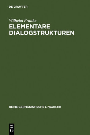 Elementare Dialogstrukturen von Franke,  Wilhelm