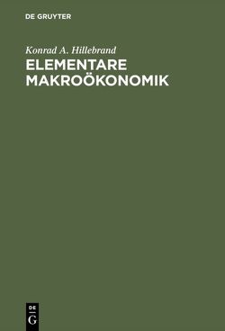 Elementare Makroökonomik von Hillebrand,  Konrad A.