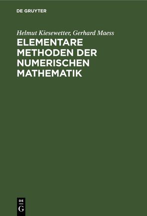 Elementare Methoden der numerischen Mathematik von Kiesewetter,  Helmut, Maess,  Gerhard