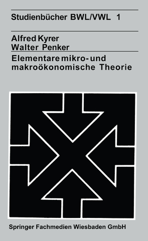 Elementare mikro- und makroökonomische Theorie von Kyrer,  Alfred