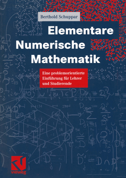 Elementare Numerische Mathematik von Schuppar,  Berthold