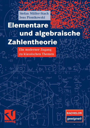 Elementare und algebraische Zahlentheorie von Müller-Stach,  Stefan, Piontkowski,  Jens